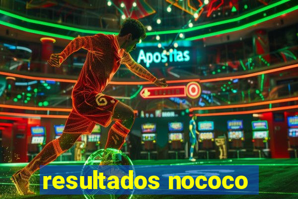 resultados nococo